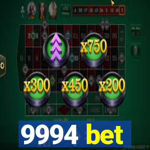 9994 bet